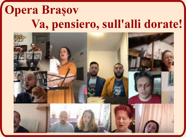 Moment passionnant offert par les artistes de l`Opéra de Brasov. Ils ont enregistré de chez eux tout en exécutant le "ChÅ“ur des esclaves juifs"