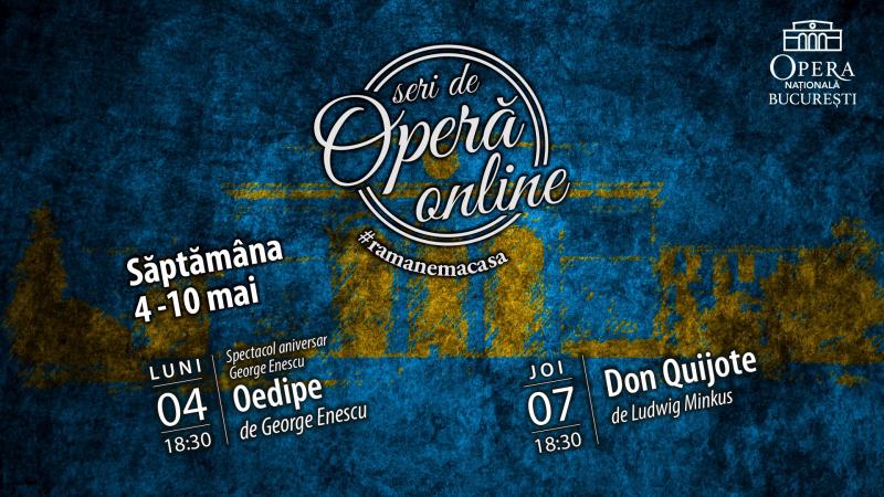 „Oedipe” și „Don Quijote” în cadrul Seri de Operă Online