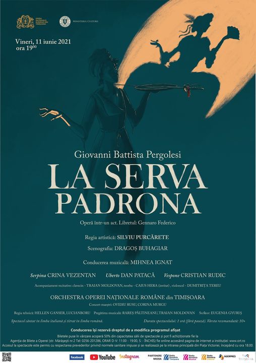 La serva padrona la Timișoara, vineri, 11 iunie 2021
