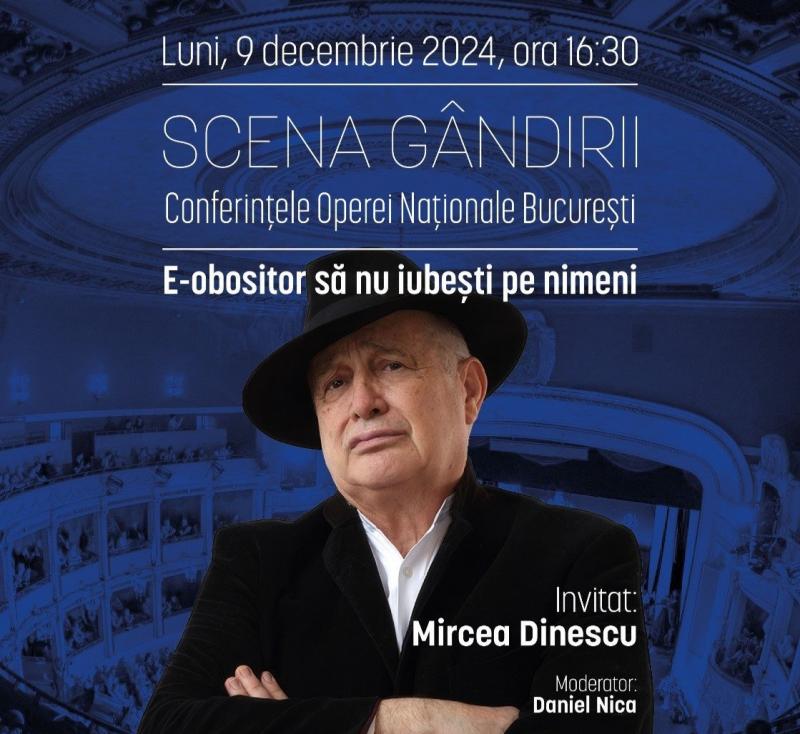 Mircea Dinescu invitat la SCENA GÂNDIRII - Conferințele Operei Naționale București